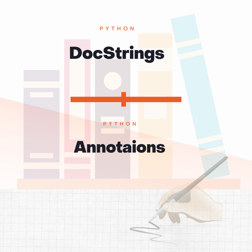 Python Docstrings and Annotations